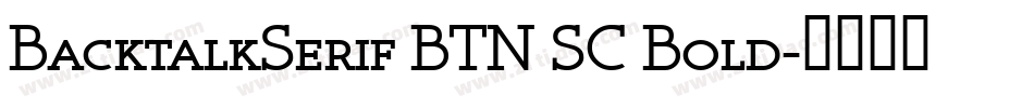 BacktalkSerif BTN SC Bold字体转换